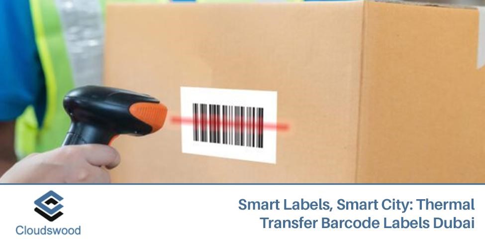 Thermal Transfer Barcode Labels Dubai – Smart Labels, Smart City: Thermal Transfer Barcode Labels Dubai